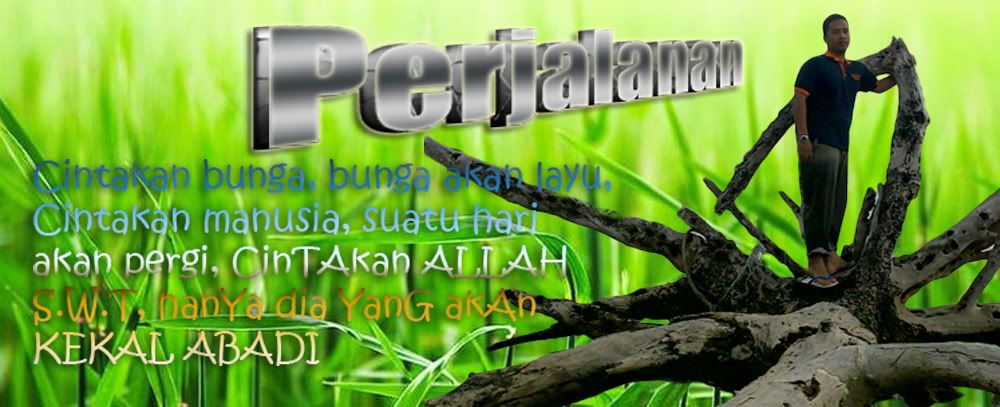 ... PERJALANAN ...